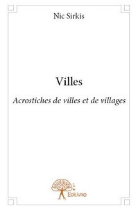 Nic Sirkis - Villes - Acrostiches de villes et de villages.