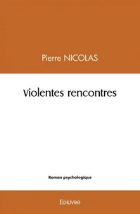 Violentes rencontres