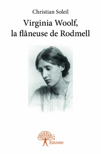 Virginia woolf, la flâneuse de rodmell