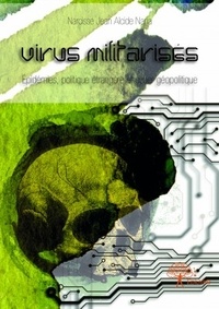 Jean Alcide Nana Narcisse - Virus militarisés.