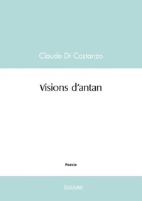 Costanzo claude Di - Visions d'antan.