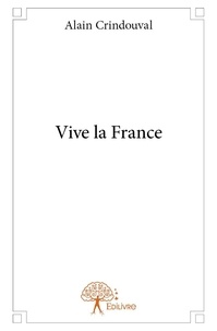 Alain Crindouval - Vive la france.