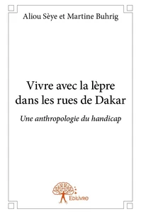 Vivre avec la lèpre dans les rues de dakar