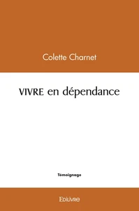 VIVRE en dépendance