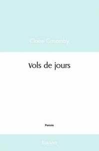 Claire Casamby - Vols de jours.