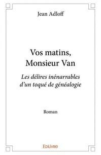 Vos matins, monsieur van