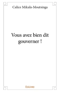 Vous avez bien dit gouverner !