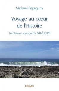 Michael Papeguay - Voyage au coeur de l'histoire.