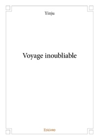 Yinju Yinju - Voyage inoubliable.