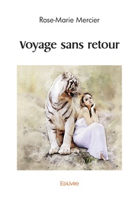 Rose-Marie Mercier - Voyage sans retour.
