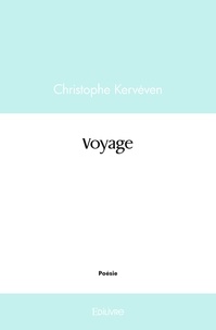 Christophe Kerveven - Voyage - Poésie.