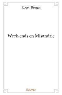 Roger Bruges - Week ends en misandrie.