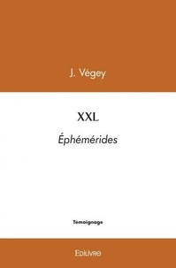 J. Végey - Xxl - Éphémérides.