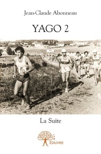 Jean-claude Abonneau - Yago 2 : Yago 2 - La Suite.
