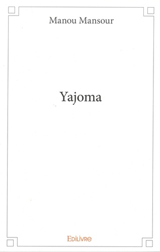 Manou Mansour - Yajoma - Edition bilingue français-shimaoré.