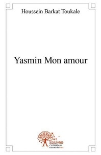 Toukale houssein Barkat - Yasmin mon amour.