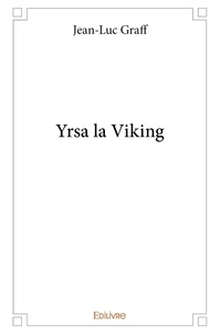 Jean-Luc Graff - Yrsa la viking.