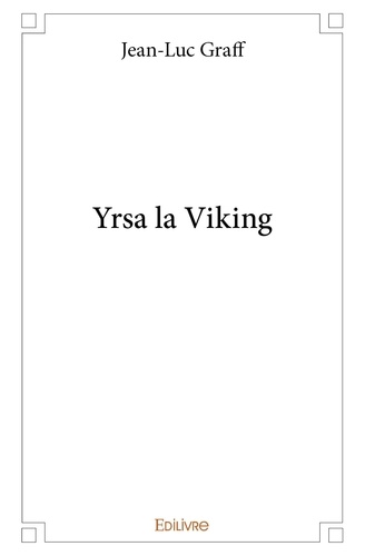 Jean-Luc Graff - Yrsa la viking.