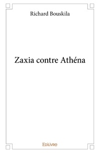 Richard Bouskila - Zaxia contre Athena.