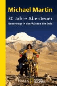 30 Jahre Abenteuer - Unterwegs in den Wüsten der Erde.