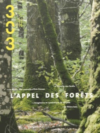 Stéphane Barioz-Aquilon - 303 Arts Recherches Créations N° 127/2013 : Lappel des forêts.