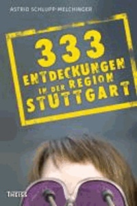 333 Entdeckungen in der Region Stuttgart.