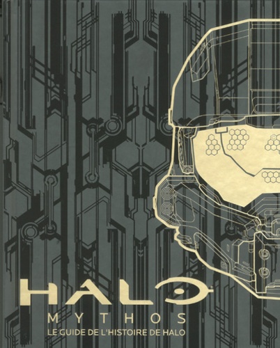 Halo Mythos. Le guide de l'histoire de Halo