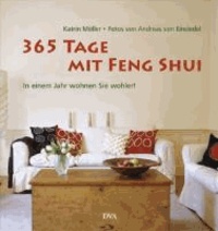 365 Tage mit Feng Shui - In einem Jahr wohnen Sie wohler!.