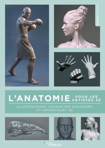 3dtotalPublishing - L'anatomie pour les artistes 3D - Illustrateurs, character designers et animateurs 3D.