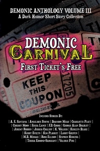  4 Horsemen Publications - Demonic Carnival: First Ticket's Free - Demonic Anthology Collection, #3.