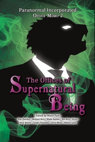  4 Horsemen Publications - Paranormal Incorporated: Office Memo #2 - The Offices of Supernatural Being, #2.