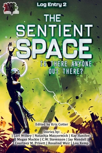  4 Horsemen Publications - The Sentient Space - Log Entry 2 - Science Fiction Short Stories Log Entry, #2.