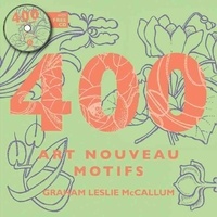 Graham McCallum - 400 Art Nouveau Motifs.