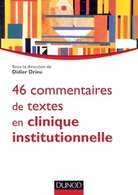 Didier Drieu - 46 commentaires de textes en clinique institutionnelle.