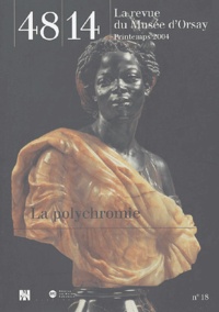 Collectif - 48/14 La revue du Musée d'Orsay N° 18 Printemps 2004 : La polychromie.