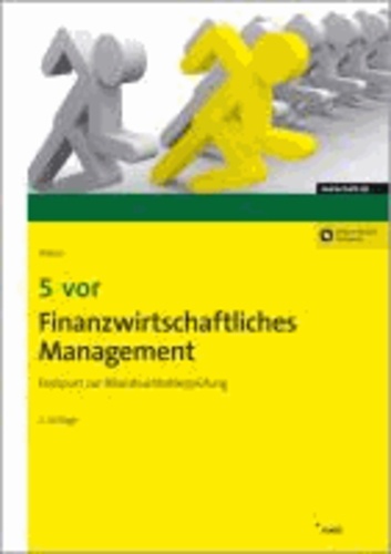 5 vor Finanzwirtschaftliches Management - Endspurt zur Bilanzbuchhalterprüfung..