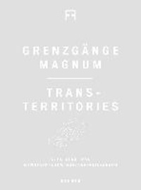 5. Fotofestival Mannheim-Ludwigshafen-Heidelberg - Grenzgänge. Magnum Trans-Territories.