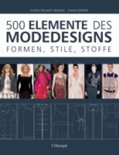 500 Elemente des Modedesigns - Formen, Stile, Stoffe.