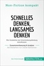  50Minuten.de - Non-Fiction kompakt  : Schnelles Denken, langsames Denken. Zusammenfassung & Analyse des Bestsellers von Daniel - Wie Denkfehler die Entscheidungsfindung beeinflussen.