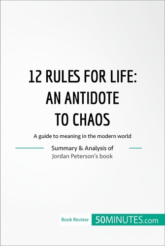 Book Review  12 Rules for Life : an antidate to chaos. A guide to meaning in the modern world