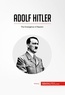  50Minutes - History  : Adolf Hitler - The Emergence of Nazism.