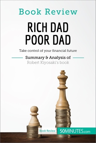Book Review  Book Review: Rich Dad Poor Dad by Robert Kiyosaki. Take control of your financial future
