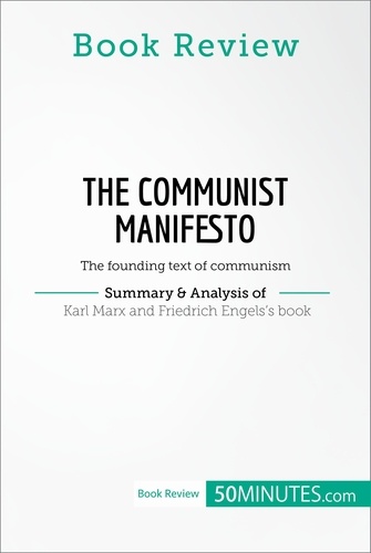 Book Review  Book Review: The Communist Manifesto by Karl Marx and Friedrich Engels. The founding text of communism