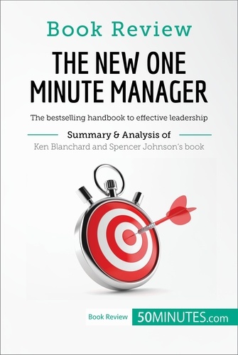 Book Review  Book Review: The New One Minute Manager by Kenneth Blanchard and Spencer Johnson. The bestselling handbook to effective leadership
