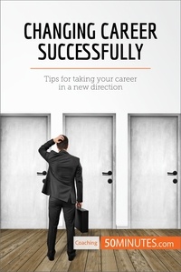  50Minutes - Coaching  : Changing Career Successfully - Tips for taking your career in a new direction.