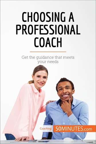 Coaching  Choosing a Professional Coach. Get the guidance that meets your needs
