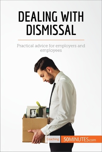 Coaching  Dealing with Dismissal. Practical advice for employers and employees