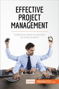  50Minutes - Coaching  : Effective Project Management - Lead your team to success on every project.
