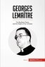  50Minutes - History  : Georges Lemaître - The Big Bang Theory and the Origins of Our Universe.