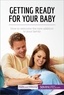  50Minutes - Health &amp; Wellbeing  : Getting Ready for Your Baby - How to welcome the new addition to your family.